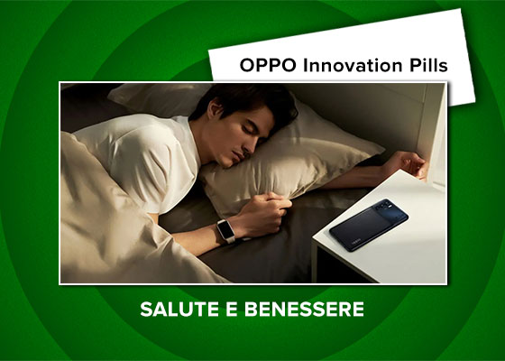 OPPO Innovation Pills: 9° Episodio - Salute e benessere
