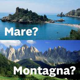 Meglio vacanza a mare o in montagna?
