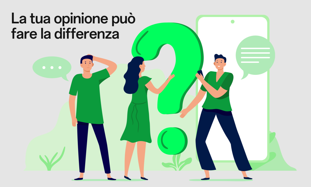 La tua opinione può fare la differenza