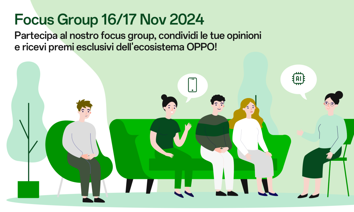 Focus Group OPPO: Condividi le tue opinioni e ottieni premi esclusivi dei prodotti OPPO!